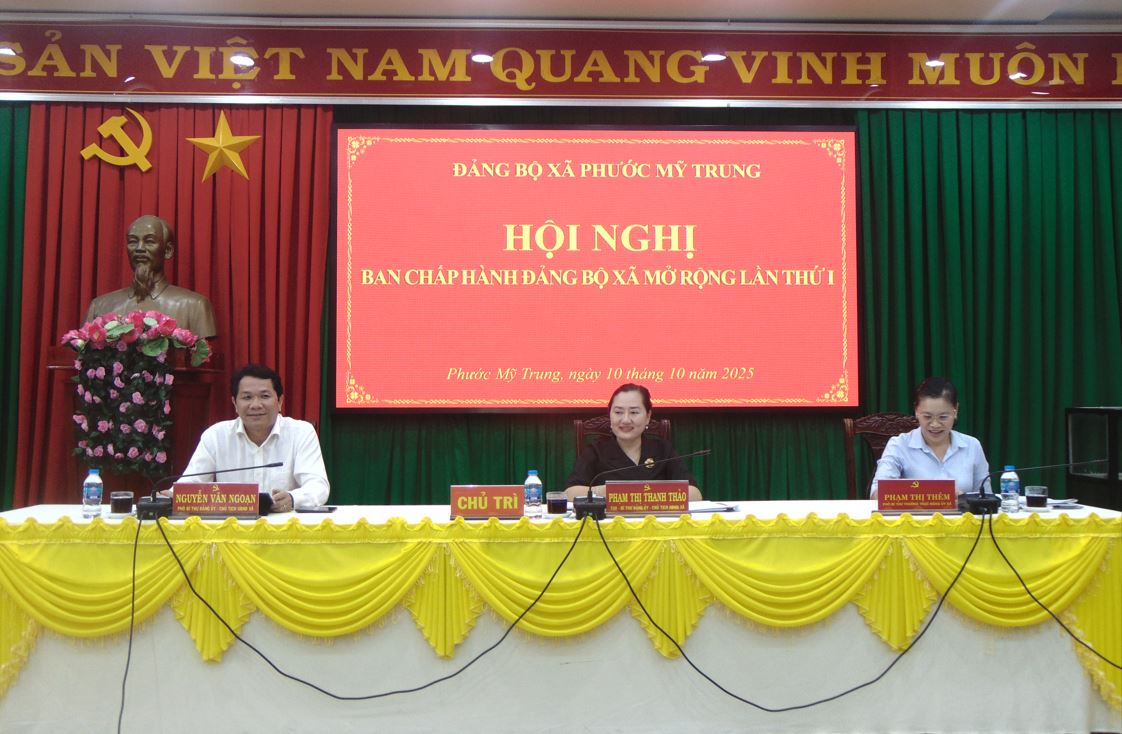 Hội nghị Ban chấp hành Đảng bộ xã Phước Mỹ Trung mở rộng lần thứ I, nhiệm kỳ 2025 – 2030